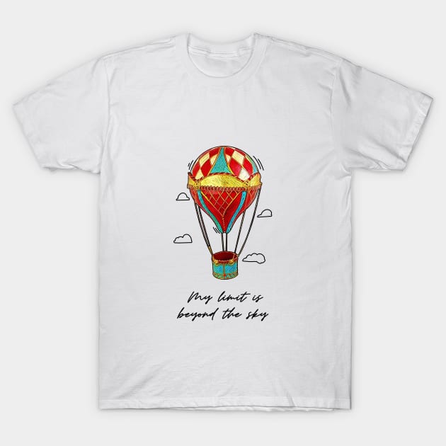 My limit is beyond the sky T-Shirt by TCT2ERDESIGN 